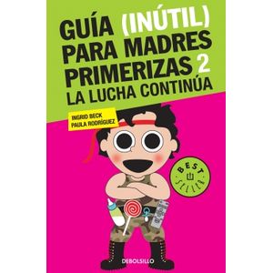 GUIA (INUTIL) PARA MADRES PRIMERIZAS 2
