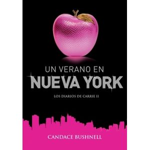 UN VERANO EN NUEVA YORK - LOS DIARIOS DE CARRIE II