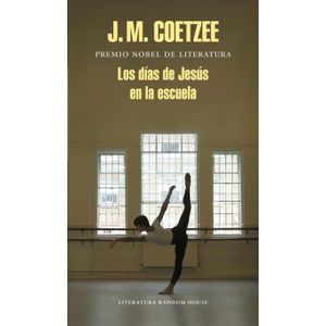 LIBRO LOS DIAS DE JESUS EN LA ESCUELA - JOHN COETZEE