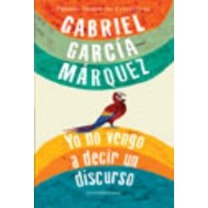YO NO VENGO A DECIR UN DISCURSO
