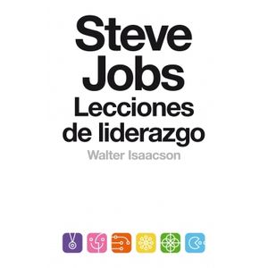 STEVE JOBS: LECCIONES DE LIDERAZGO
