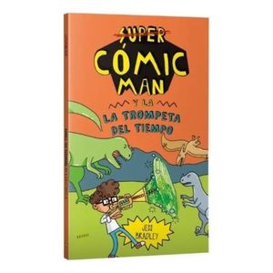 COMIC MAN Y LA TROMPETA DEL TIEMPO - SUPER COMIC-MAN