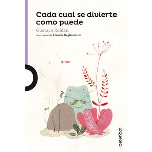 CADA CUAL SE DIVIERTE COMO PUEDE - LOQUELEO MORADA