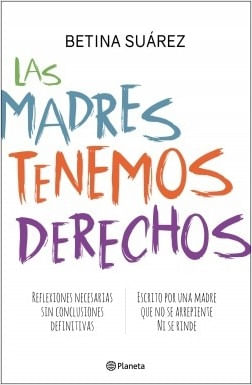 MADRES TENEMOS DERECHOS, LAS