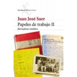 PAPELES DE TRABAJO II: BORRADORES INEDITOS