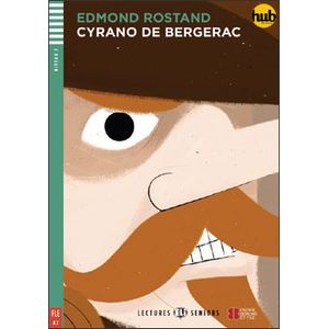 CYRANO DE BERGERAC - LECTURES HUB SENIORS NIVEAU 2