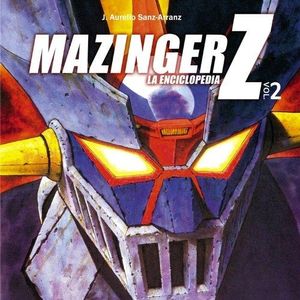 MAZINGER Z. LA ENCICLOPEDIA VOL. 2