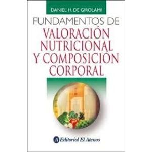 FUNDAMENTOS DE VALORACIÓN NUTRICIONAL Y COMPOSICIÓN CORPORAL