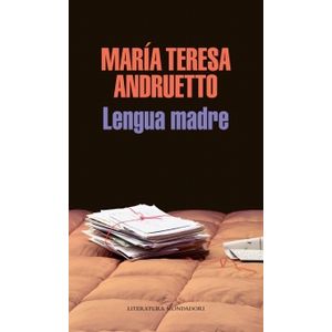 LENGUA MADRE - MARIA TERESA ANDRUETTO