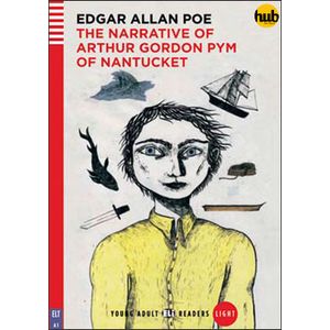 THE NARRATIVE OF ARTHUR GORDON PYM - YOUNG ADULT HUB READERS