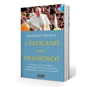 EL VATICANO SEGÚN FRANCISCO