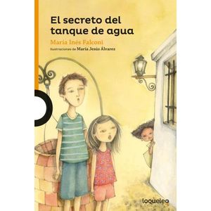 EL SECRETO DEL TANQUE DE AGUA - LOQUELEO NARANJA - FALCONI