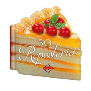 30 RECETAS DE REPOSTERIA