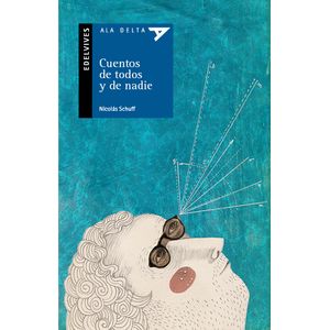 CUENTOS DE TODOS Y DE NADIE - ALA DELTA SERIE AZUL