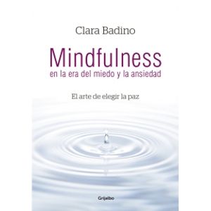 MINDFULNESS EN LA ERA DEL MIEDO Y LA ANSIEDAD