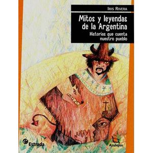 MITOS Y LEYENDAS DE LA ARGENTINA (3RA.EDICION) - AZULEJOS NA
