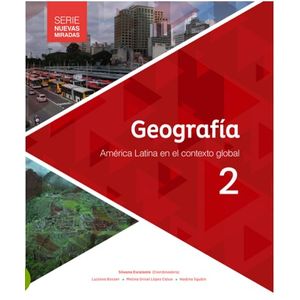 GEOGRAFIA 2 AMERICA LATINA EN EL CONTEXTO GLOBAL - NUEVAS MI