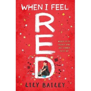 WHEN I FEEL RED - LILY BAILEY