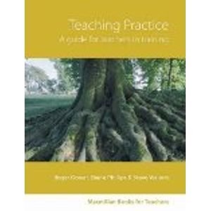 TEACHING PRACTICE - A HANDBOOK FOR TEACHERS IN TRAINING