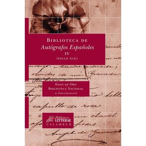 BIBLIOTECA DE AUTOGRAFOS ESPAÑOLES 4 - SIGLO XIX