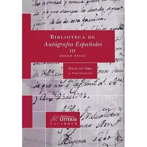 BIBLIOTECA DE AUTOGRAFOS ESPAÑOLES 3 - SIGLO XVIII