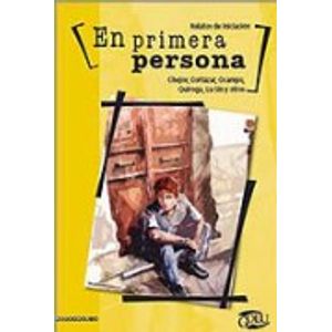 EN PRIMERA PERSONA: RELATOS DE INICIACION