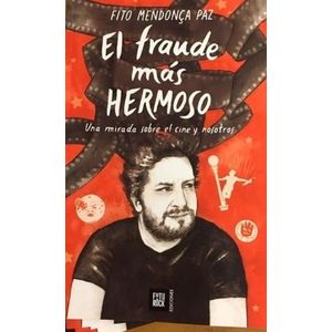 EL FRAUDE MAS HERMOSO - FITO MENDONCA PAZ