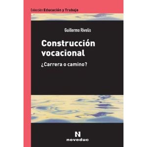 CONSTRUCCION VOCACIONAL ¿CARRERA O CAMBIO?