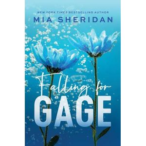 FALLING FOR GAGE - MIA SHERIDAN