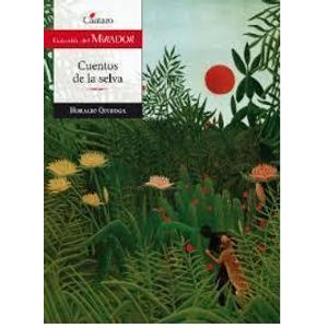 CUENTOS DE LA SELVA (2DA.EDICION) - DEL MIRADOR
