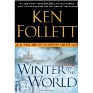 WINTER OF THE WORLD: BOOK II OF THE CENTURY TRILOGY