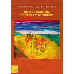 COMUNICACION, CULTURA Y SOCIEDAD - TERESA EGGERS BRASS
