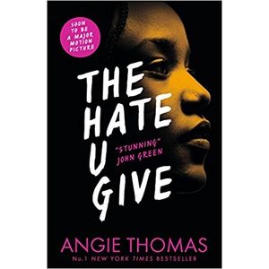 THE HATE U GIVE - ANGIE THOMAS