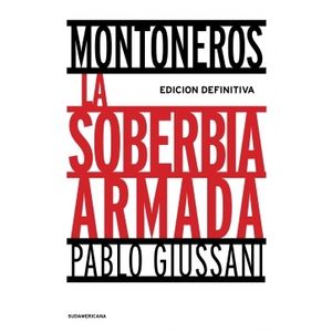 MONTONEROS: LA SOBERBIA ARMADA