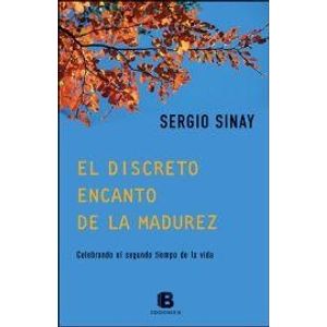 EL DISCRETO ENCANTO DE LA MADUREZ