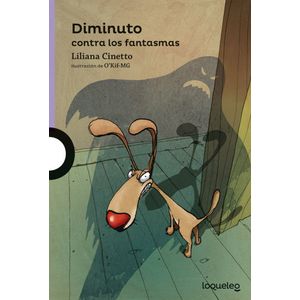 DIMINUTO CONTRA LOS FANTASMAS - LOQUELEO MORADA