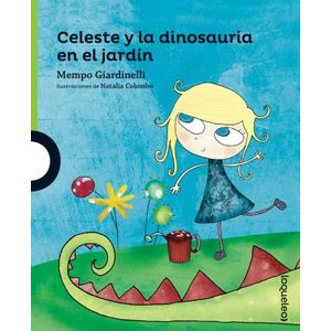 CELESTE Y LA DINOSAURIA EN EL JARDIN - LOQUELEO VERDE