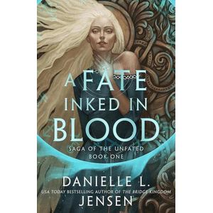 A FATE INKED IN BLOOD - SAGA OF THE UNFATED 1 - DANIELLE L.