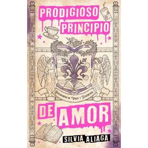 PRODIGIOSO PRINCIPIO DE AMOR - SILVIA ALIAGA