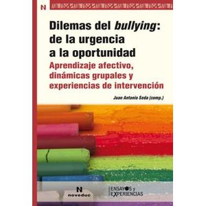 DILEMAS DEL BULLYING: DE LA URGENCIA A LA OPORTUNIDAD
