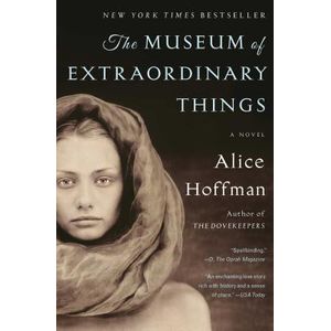 THE MUSEUM OF EXTRAORDINARY THINGS - ALICE HOFFMAN