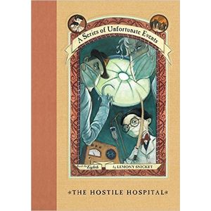 THE HOSTILE HOSPITAL - A SERIES OF UNFORTUNATE EVENTS 8