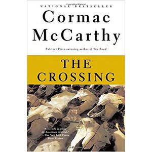 THE CROSSING - CORMAC MCCARTHY
