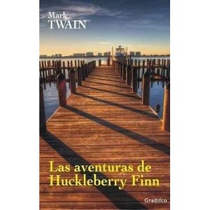 LAS AVENTURAS DE HUCKLEBERRY FINN