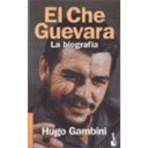 EL CHE GUEVARA - LA BIOGRAFIA