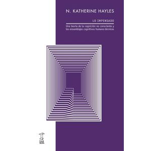 LO IMPENSADO - N. KATHERINE HAYLES