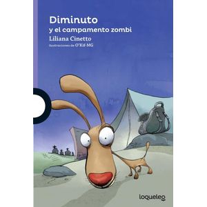 DIMINUTO Y EL CAMPAMENTO ZOMBI - LOQUELEO MORADA