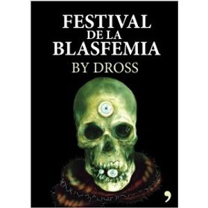 EL FESTIVAL DE LA BLASFEMIA