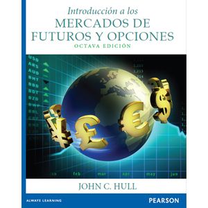 INTRODUCCION A LOS MERCADOS DE FUTUROS Y OPCIONES (8VA.EDICI