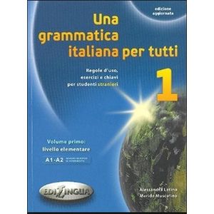 UNA GRAMMATICA ITALIANA PER TUTTI 1 - ED.AGGIORNATA